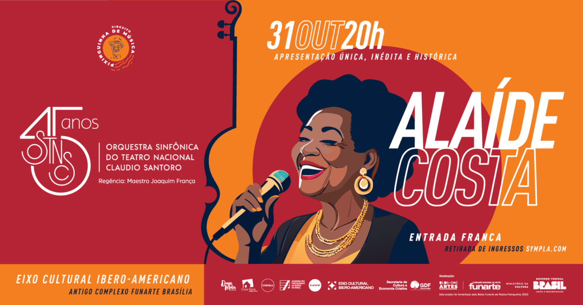 Funarte Lança Circuito Pixinguinha Em Brasília Com Apresentação De Alaíde Costa e Orquestra Sinfônica Do Teatro Nacional Claudio Santoro