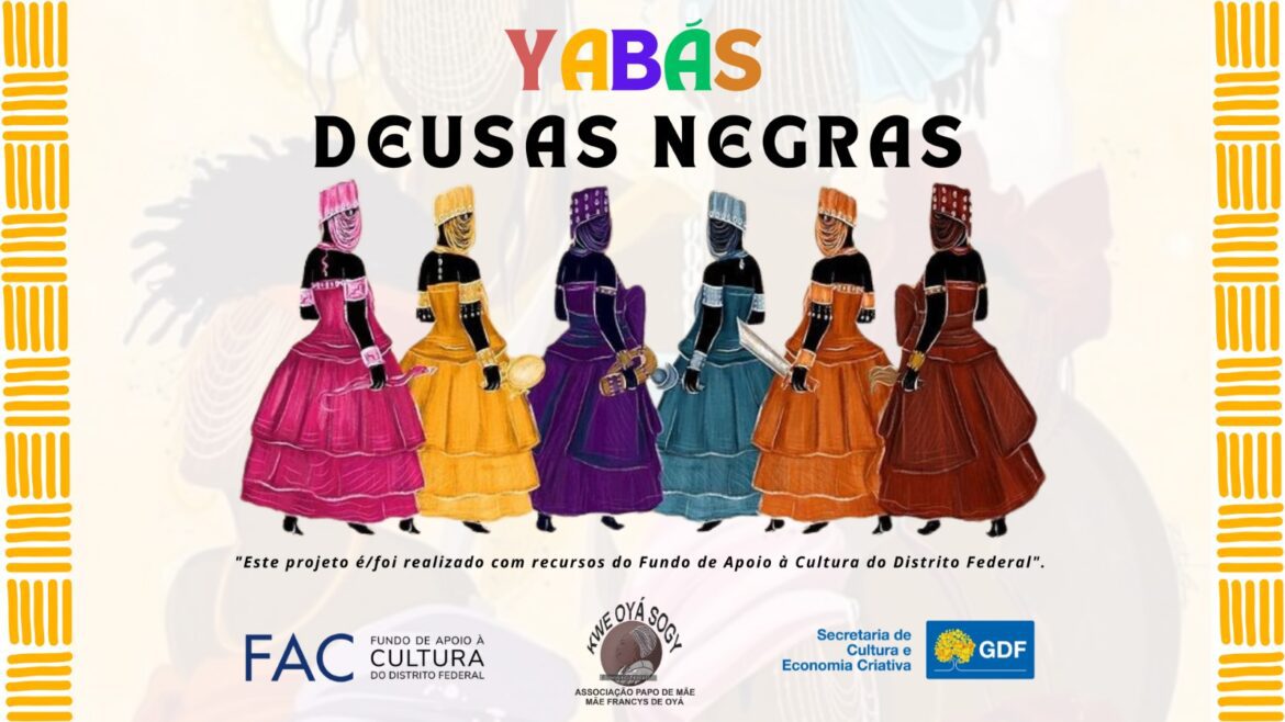 Festival Yabás Deusas Negras celebra a força das Orixás femininas e promove empoderamento feminino e combate à intolerância