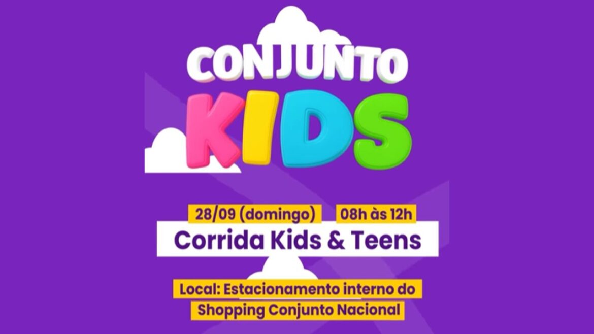 Conjunto Nacional realiza Corrida Kids & Teen no dia 28 de setembro em Brasília