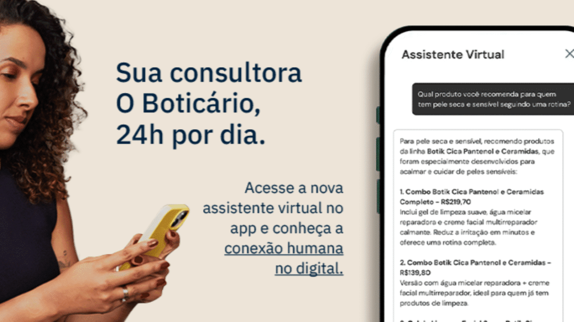 Grupo Boticário revoluciona e-commerce com IA inspirada em uma consultora de beleza que cria rotinas, recomendações personalizadas e ainda ajuda a escolher presentes
