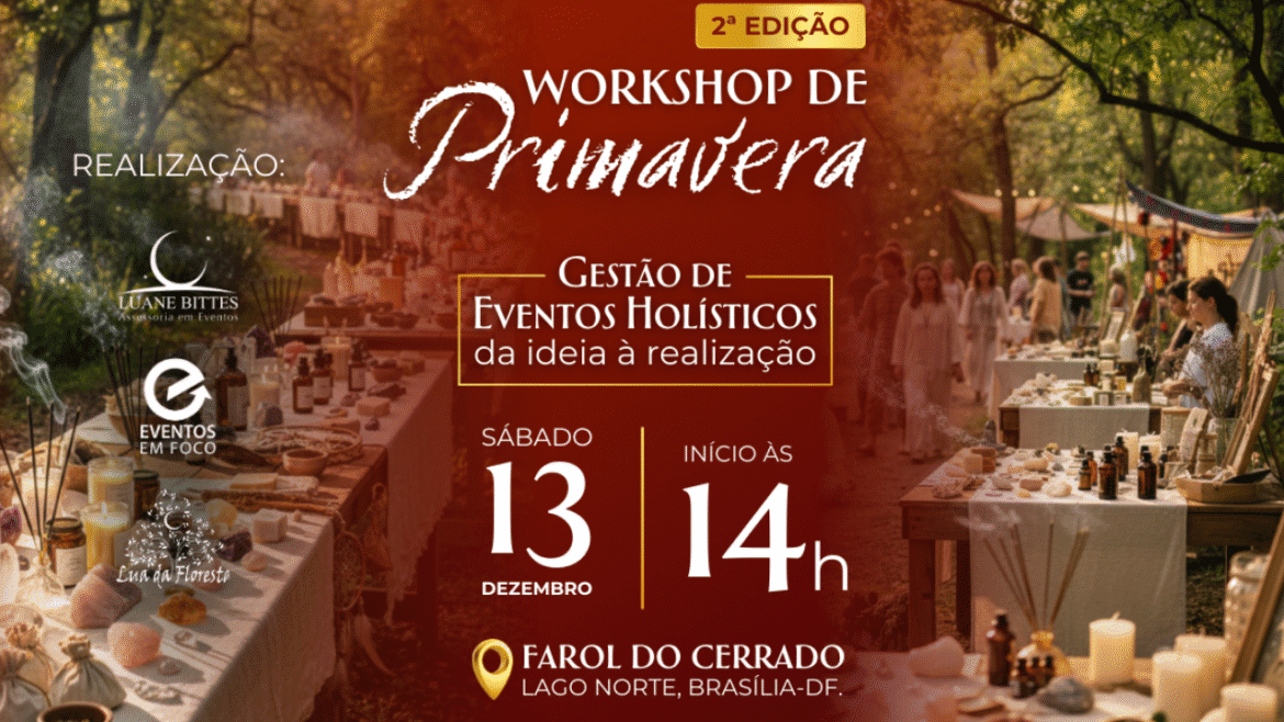Workshop de Primavera reúne profissionais do Bem-Estar e destaca Gestão de Eventos Holísticos em Brasília