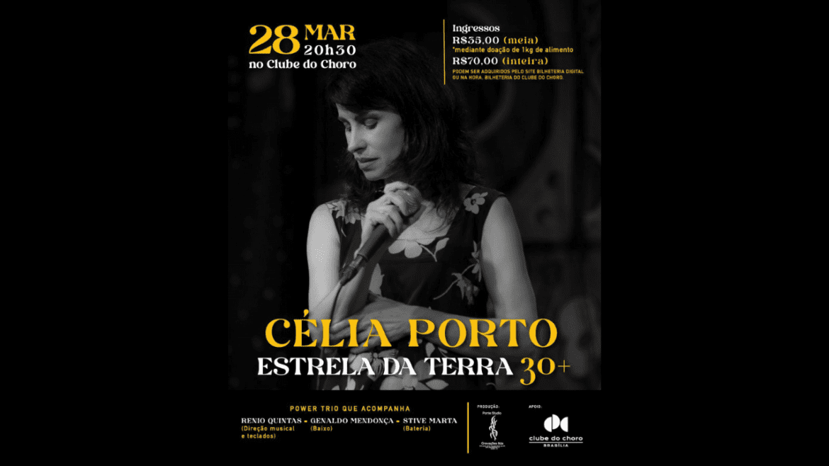 Célia Porto celebra 30 anos de carreira e aniversário com o show “Estrela da Terra” no Clube do Choro de Brasília