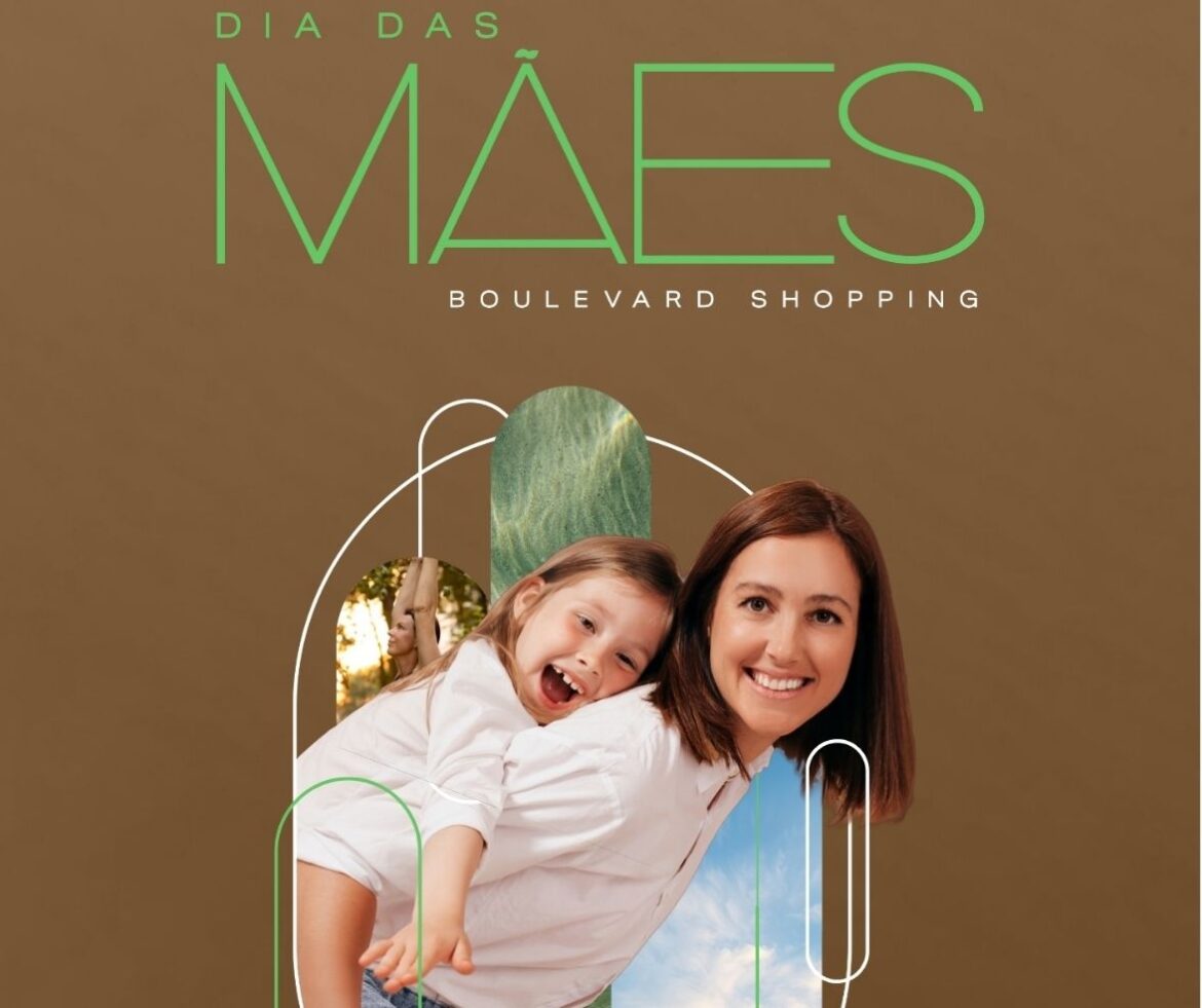 Boulevard Shopping Brasília celebra o Dia das Mães com presente exclusivo da Live!